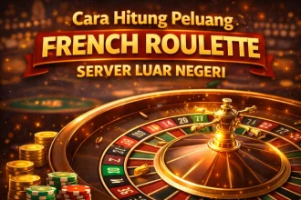 Panduan cara hitung peluang menang main French Roulette di server luar negeri.