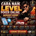Cara Naik Level Poker Online Deposit Gopay Terbaik Asia melalui agen terpercaya dengan strategi pro dan transaksi instan.