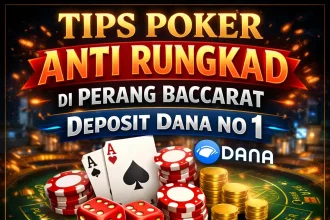Proplay88 Tips Poker Anti Rungkad di Perang Baccarat Deposit Dana No 1 Indonesia