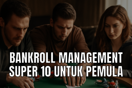 Bankroll management super 10