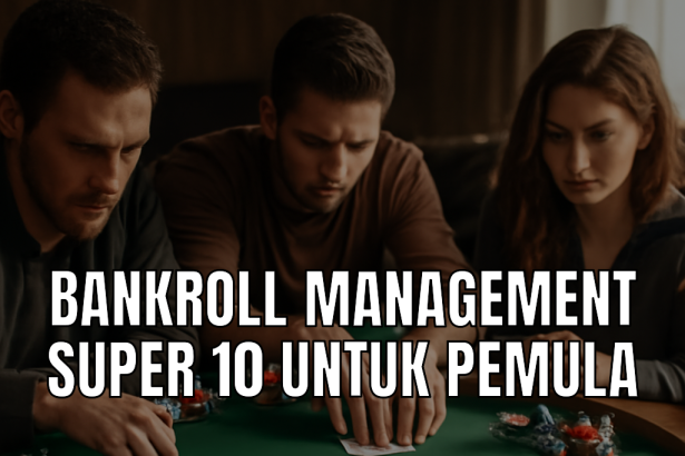 Bankroll management super 10