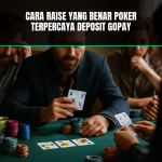 cara raise poker terpercaya deposit