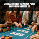strategi preflop dalam turnamen poker